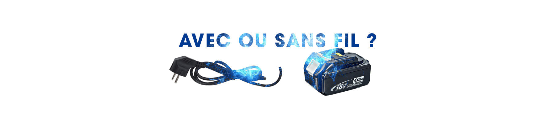 Filaire ou sans fil quel type d’outil choisir selon vos travaux ?